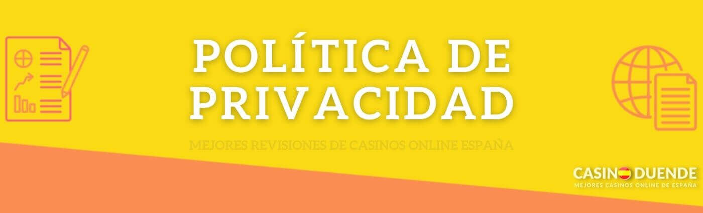 Política de Privacidad Casino Duende España
